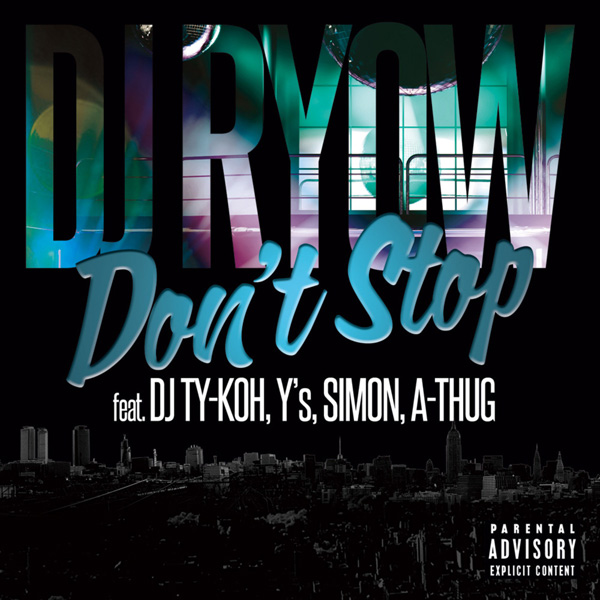 Don't Stop feat. DJ TY-KOH, Y's, SIMON, A-THUG