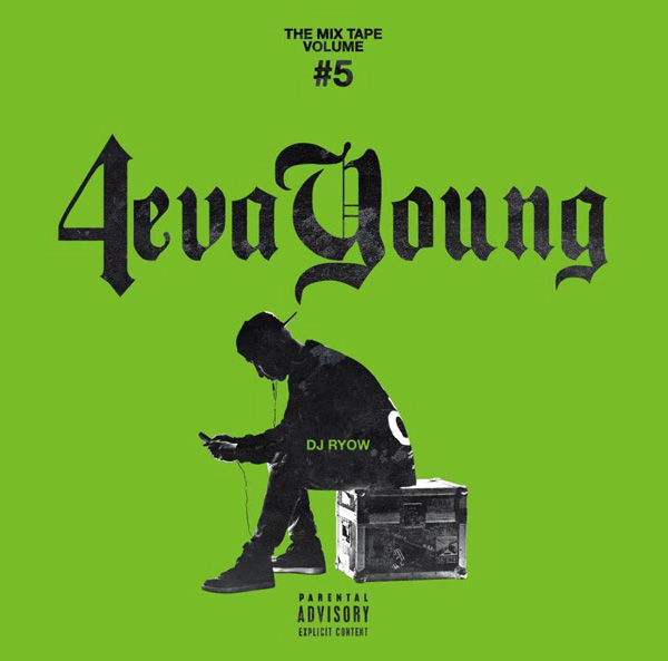 THE MIX TAPE VOLUME #5 - 4eva Young -